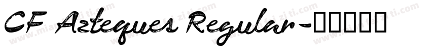 CF Azteques Regular字体转换